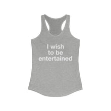 Load image into Gallery viewer, Entertained- Women's Ideal Racerback Tank