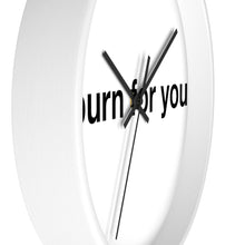 Load image into Gallery viewer, I Burn For You -Wall clock