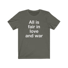 Load image into Gallery viewer, All is Fair-  Unisex Jersey Short Sleeve Tee-1