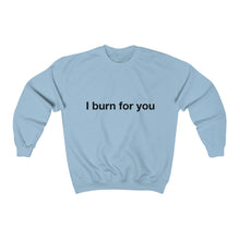 Load image into Gallery viewer, I Burn For You- Unisex Heavy Blend™ Crewneck Sweatshirt