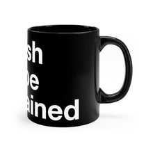 Load image into Gallery viewer, Entertained- Black mug 11oz
