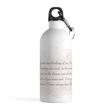 Load image into Gallery viewer, Cannot Stop Thinking About You- Stainless Steel Water Bottle
