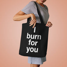 Load image into Gallery viewer, I Burn For You- Cotton Tote Bag- 1
