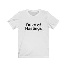 Load image into Gallery viewer, Duke of Hastings-  Unisex Jersey Short Sleeve Tee-1
