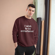 Load image into Gallery viewer, Entertained- Champion Sweater
