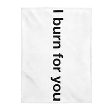 Load image into Gallery viewer, I Burn For You- Velveteen Plush Blanket
