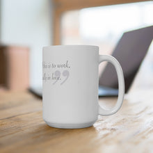 Load image into Gallery viewer, Look Into My Eyes- Ceramic Mug 15oz
