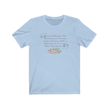 Load image into Gallery viewer, Cannot Stop Thinking About You- Flowers- Unisex Jersey Short Sleeve Tee
