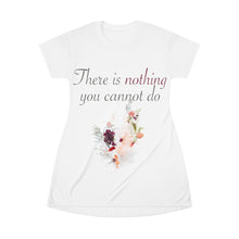 Load image into Gallery viewer, There&#39;s Nothing You Cannot Do- All Over Print T-Shirt Dress
