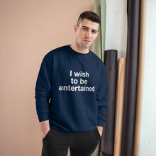 Load image into Gallery viewer, Entertained- Champion Sweater
