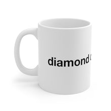 Load image into Gallery viewer, Diamond- Ceramic Mug 11oz- 2
