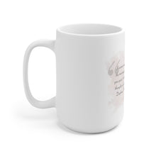 Load image into Gallery viewer, I Cannot Stop Thinking About You- Ceramic Mug 15oz
