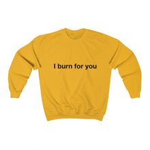 Load image into Gallery viewer, I Burn For You- Unisex Heavy Blend™ Crewneck Sweatshirt
