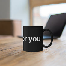 Load image into Gallery viewer, I Burn For You- Black mug 11oz
