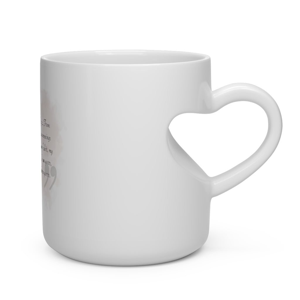 I Cannot Stop Thinking About You- Heart Shape Mug