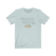 Load image into Gallery viewer, Cannot Stop Thinking About You- Flowers- Unisex Jersey Short Sleeve Tee
