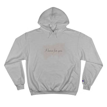 Load image into Gallery viewer, I Burn For You- Champion Hoodie
