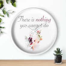 Load image into Gallery viewer, Nothing You Cannot Do-Wall clock
