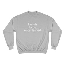 Load image into Gallery viewer, Entertained- Champion Sweater
