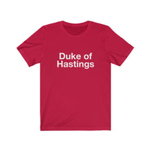 Load image into Gallery viewer, Duke of Hastings-  Unisex Jersey Short Sleeve Tee-2
