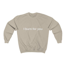 Load image into Gallery viewer, I Burn For You- Unisex Heavy Blend™ Crewneck Sweatshirt- 2
