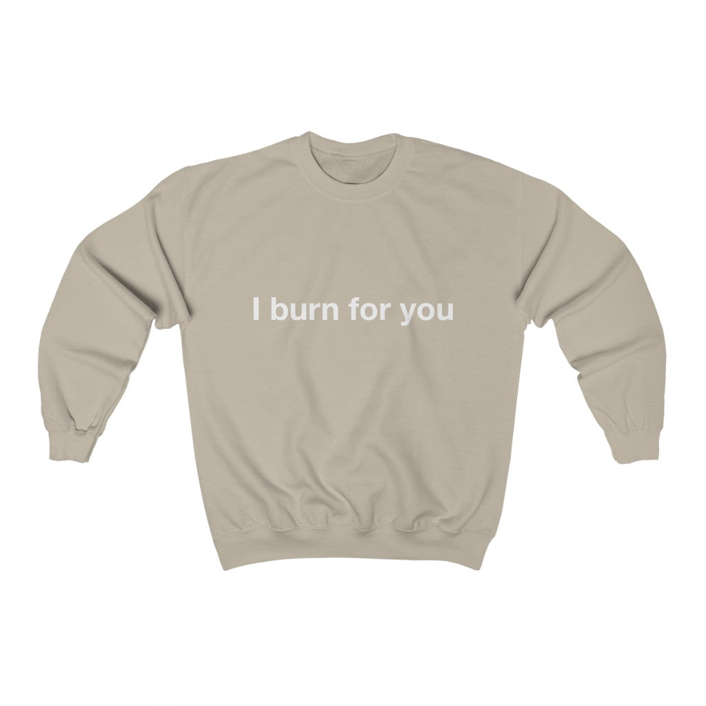 I Burn For You- Unisex Heavy Blend™ Crewneck Sweatshirt- 2