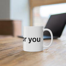 Load image into Gallery viewer, I Burn For You- Ceramic Mug 11oz
